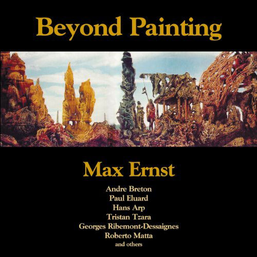 Cover for Max Ernst · Beyond Painting: and Other Writings by the Artist and His Friends (Solar Art Directives 4) (Pocketbok) (2009)