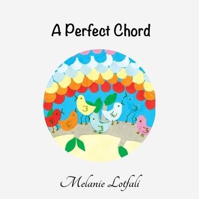 Cover for Melanie Lotfali · A Perfect Chord (Paperback Book) (2016)