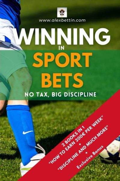 Winning in Sport Bets - Alexbettin - Books - Blurb - 9781006913792 - August 23, 2024