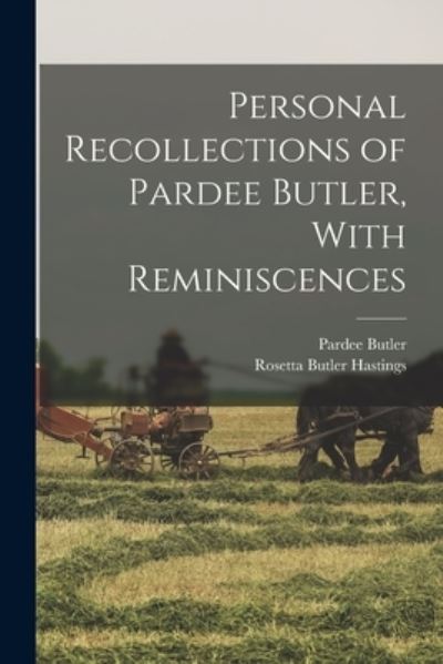 Cover for Pardee Butler · Personal Recollections of Pardee Butler, with Reminiscences (Book) (2022)