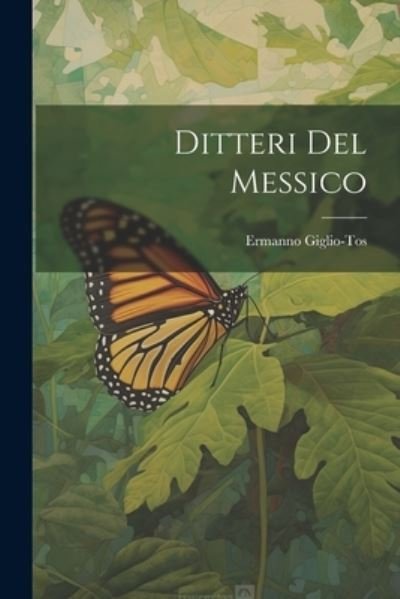 Cover for Ermanno Giglio-Tos · Ditteri Del Messico (Bog) (2023)