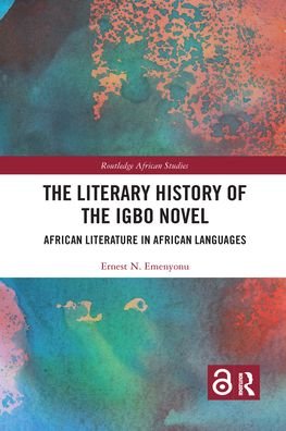 Cover for Ernest N. Emenyonu · The Literary History of the Igbo Novel: African Literature in African Languages - Routledge African Studies (Paperback Book) (2021)
