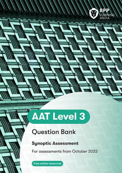 Cover for BPP Learning Media · AAT - Advanced Diploma in Accounting Synoptic Question Bank: Question Bank (Paperback Book) (2023)