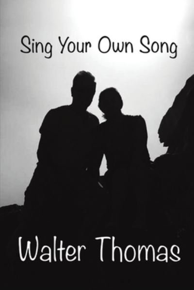 Cover for Walter Thomas · Sing Your Own Song (Paperback Book) (2023)