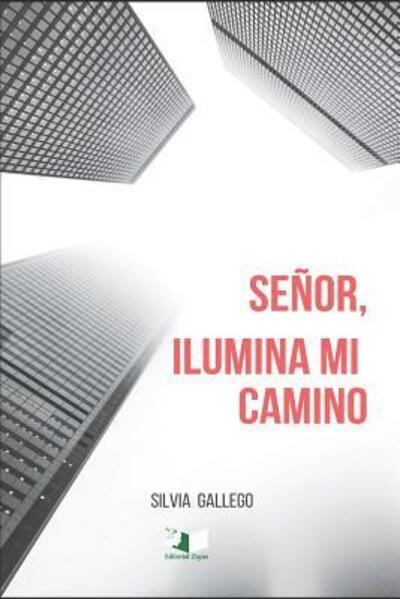 Cover for Silvia Gallego · Se or, Ilumina mi camino (Paperback Book) (2019)