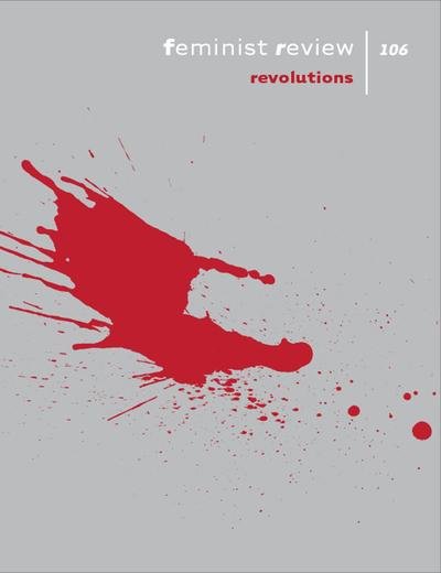 Cover for Na Na · Feminist Review: Issue 106: Revolutions - Feminist Review (Pocketbok) [2014 edition] (2014)