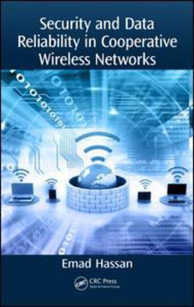 Cover for Emad Hassan · Security and Data Reliability in Cooperative Wireless Networks (Gebundenes Buch) (2018)