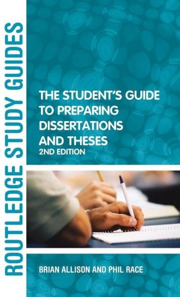 The Student's Guide to Preparing Dissertations and Theses - Brian Allison - Books - Taylor & Francis Ltd - 9781138133792 - October 30, 2015