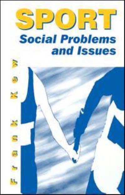 Cover for Frank Kew · Sport: Social Problems and Issues (Hardcover Book) (2016)