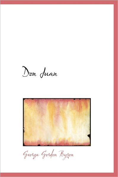 Cover for Byron, George Gordon, Lord · Don Juan (Innbunden bok) (2011)