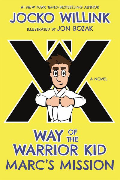 Cover for Jocko Willink · Marc's Mission: Way of the Warrior Kid - Way of the Warrior Kid (Hardcover bog) (2018)