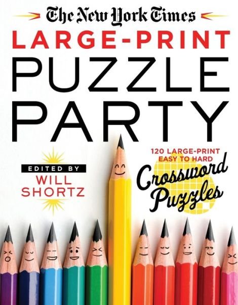 Cover for Will Shortz · The New York Times Large-Print Puzzle Party: 120 Large-Print Easy to Hard Crossword Puzzles (Pocketbok) (2023)