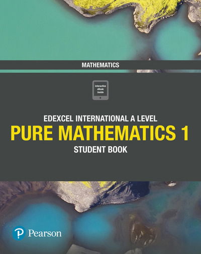 Pearson Edexcel International A Level Mathematics Pure Mathematics 1 Student Book - Edexcel International A Level - Joe Skrakowski - Books - Pearson Education Limited - 9781292244792 - June 8, 2018