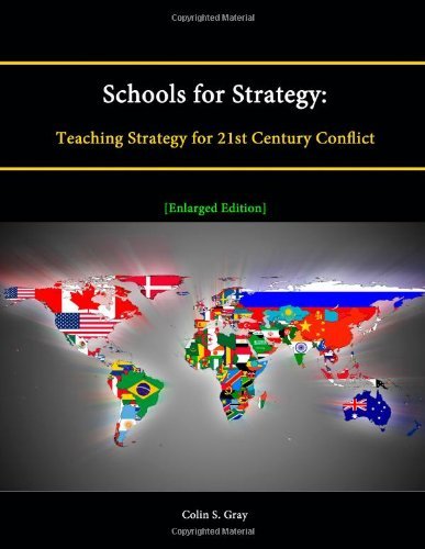 Cover for Colin S. Gray · Schools for Strategy: Teaching Strategy for 21st Century Conflict [enlarged Edition] (Paperback Book) (2014)