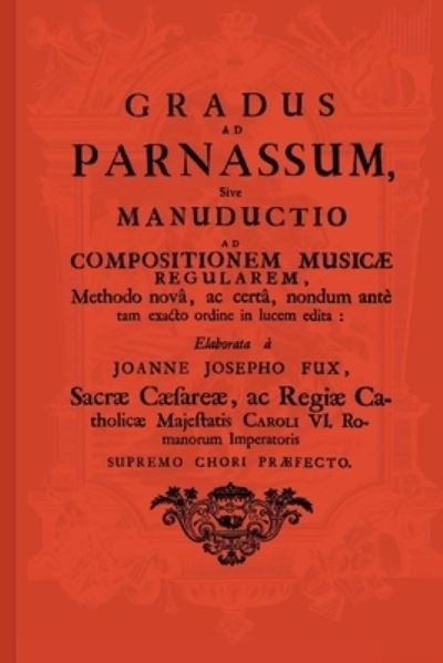 Cover for Johann Joseph Fux · Gradus ad Parnassum (Paperback Bog) (2015)