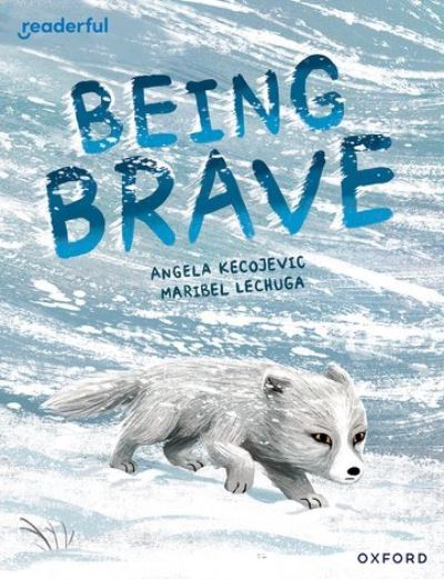 Cover for Angela Kecojevic · Readerful Books for Sharing: Year 3/Primary 4: Being Brave - Readerful Books for Sharing (Paperback Book) (2024)