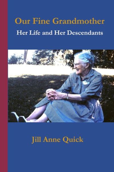 Cover for Jill Anne Quick · Our Fine Grandmother (Book) (2017)