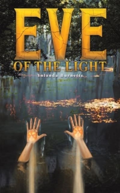 Cover for Yolanda Burnette · Eve of the Light (Paperback Book) (2022)