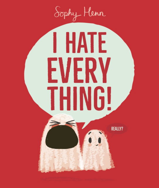 Cover for Sophy Henn · I Hate Everything (Paperback Book) (2025)