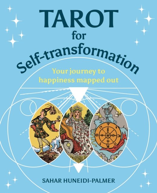 Cover for Sahar Huneidi-Palmer · Tarot for Self-transformation: Your Journey to Happiness Mapped Out - Your Powerful Potential (Hardcover Book) (2022)