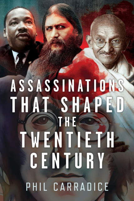 Cover for Phil Carradice · Assassinations that Shaped the Twentieth Century (Hardcover Book) (2025)