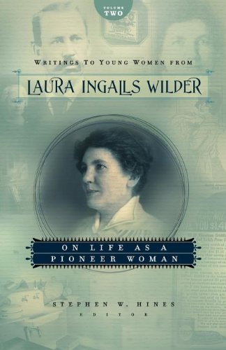 Cover for Laura Ingalls Wilder · Writings to Young Women from Laura Ingalls Wilder - Volume Two: on Life As a Pioneer Woman (Writings to Young Women on Laura Ingalls Wilder) (Pocketbok) (2011)