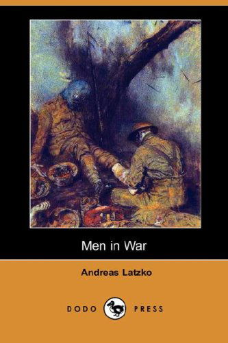 Cover for Andreas Latzko · Men in War (Dodo Press) (Paperback Book) (2007)