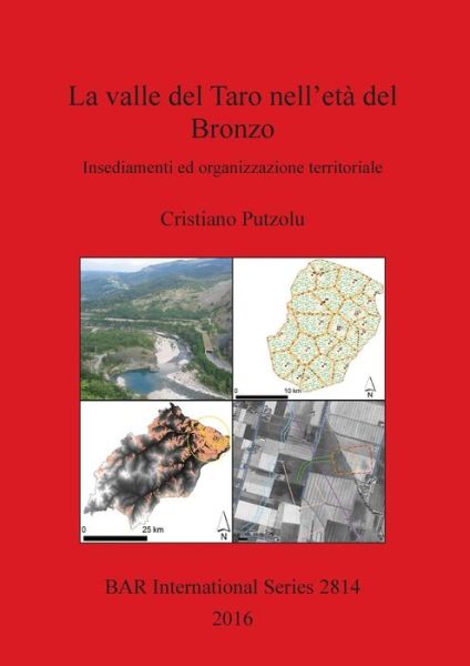 Cover for Cristiano Putzolu · La valle del Taro nell'eta del Bronzo (Paperback Book) (2016)