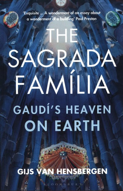 Cover for Gijs Van Hensbergen · The Sagrada Familia: Gaudi's Heaven on Earth (Paperback Book) (2018)