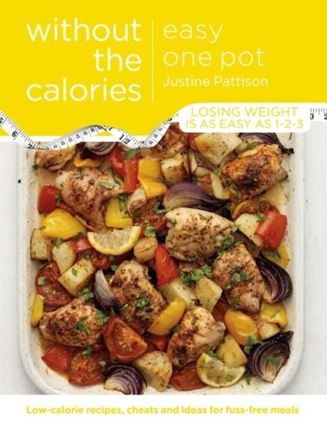 Cover for Justine Pattison · Easy One Pot Without the Calories (Taschenbuch) (2016)