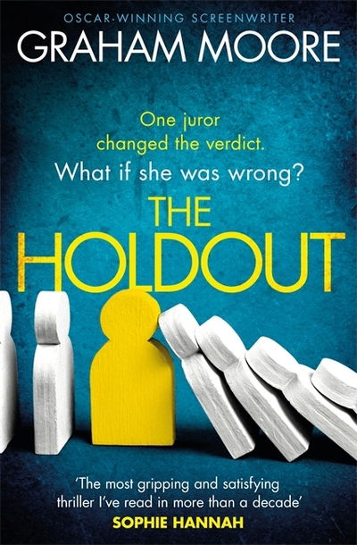 Cover for Graham Moore · The Holdout: One jury member changed the verdict. What if she was wrong? 'The Times Best Books of 2020' (Hardcover Book) [Unabridged edition] (2020)