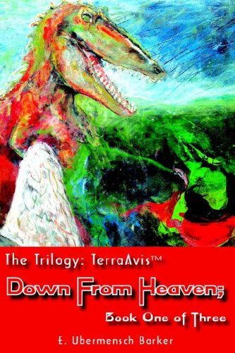 Cover for Barker E. Ubermensch · The Trilogy: Terraavis:  Down from Heaven; Book One of Three (Hardcover Book) (2006)