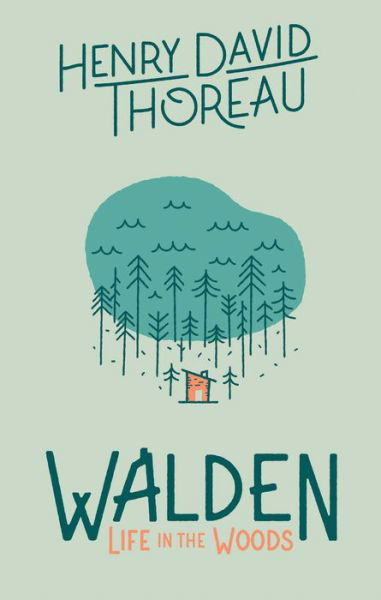 Walden: Life in the Woods: Life in the Woods - Henry David Thoreau - Bøker - Gibbs M. Smith Inc - 9781423646792 - 7. mars 2017