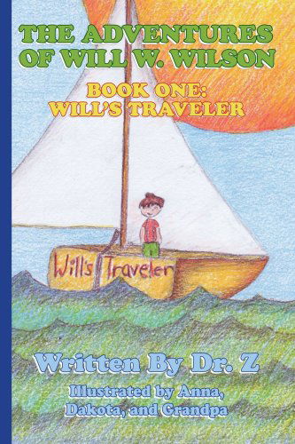 Cover for Dr.z · The Advenures of Will W. Wilson: Book One: Will's Traveler (Paperback Book) (2006)