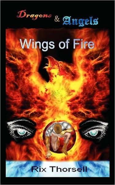 Cover for Rix Thorsell · Dragons &amp; Angels: Wings of Fire (Paperback Book) (2008)