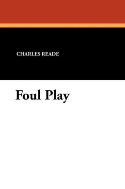 Cover for Dion Boucicault · Foul Play (Paperback Book) (2010)