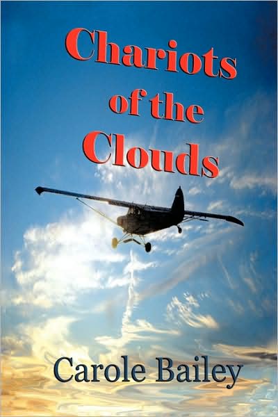 Cover for Carole Bailey · Chariots of the Clouds (Paperback Book) (2009)