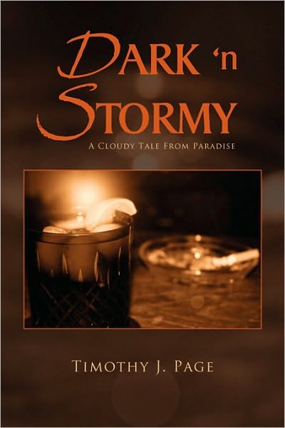Cover for Timothy J. Page · Dark 'n Stormy: a Cloudy Tale from Paradise (Paperback Book) (2010)