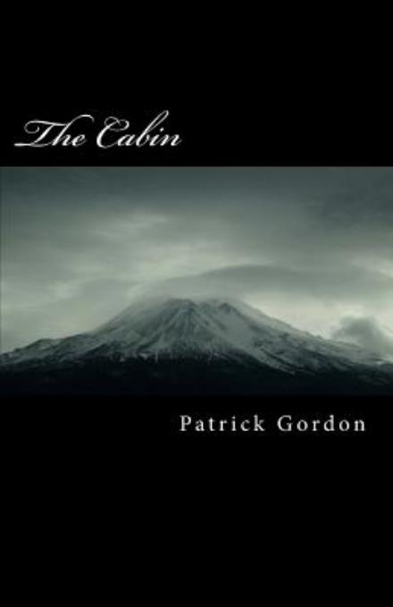 Cover for Patrick Gordon · The Cabin (Taschenbuch) (2009)