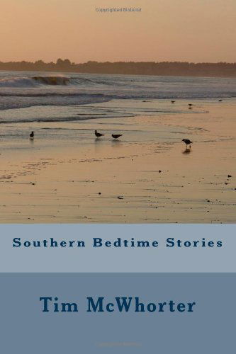 Cover for Tim Mcwhorter · Southern Bedtime Stories (Paperback Book) (2010)