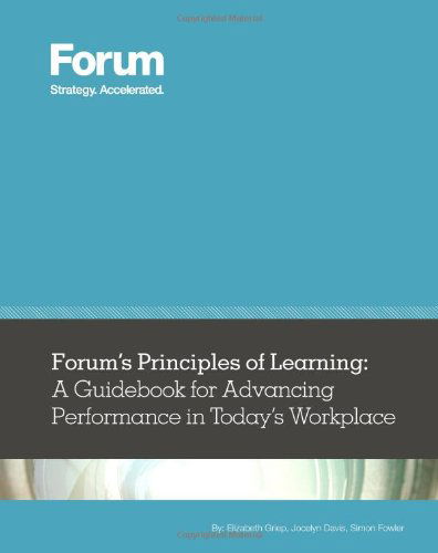 Cover for Simon Fowler · Forum's Principles of Learning:  a Guidebook for Advancing Performance in Today's Workplace (Paperback Book) (2010)