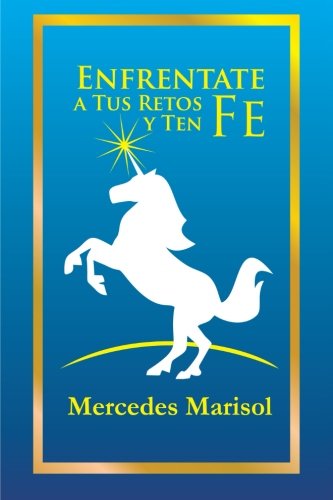 Cover for Mercedes Marisol · Enfrentate a Tus Retos Y Ten Fe (Paperback Book) [Spanish edition] (2012)