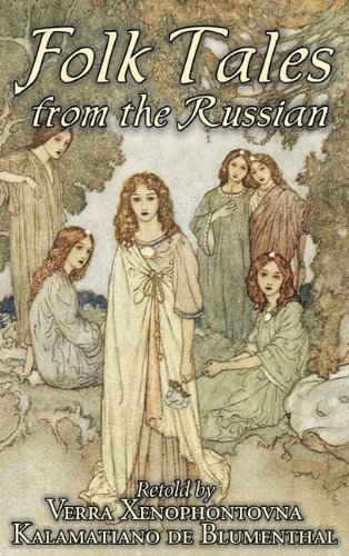 Folk Tales from the Russian - Verra Xenophontovna De Blumenthal - Kirjat - Aegypan - 9781463895792 - keskiviikko 1. kesäkuuta 2011