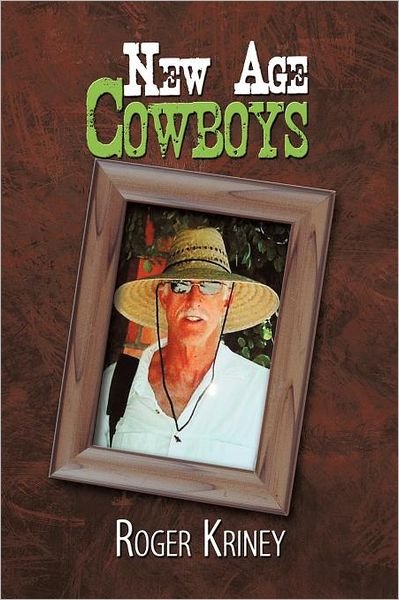 Roger Kriney · New Age Cowboys (Pocketbok) (2011)