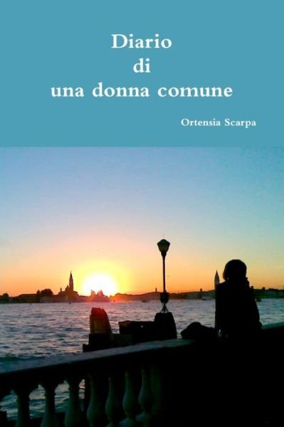Cover for Ortensia Scarpa · Diario Di una Donna Comune (Book) (2012)