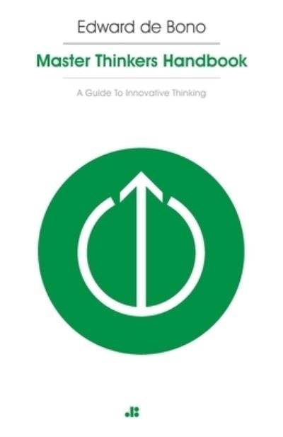 Masterthinker's Handbook - Edward de Bono - Books - Lulu Press, Inc. - 9781471690792 - March 21, 2022