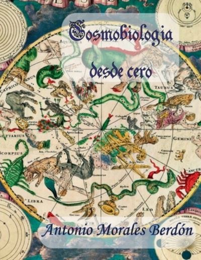 Cover for Antonio Morales Berdon · Cosmobiologia desde cero (Paperback Book) (2022)