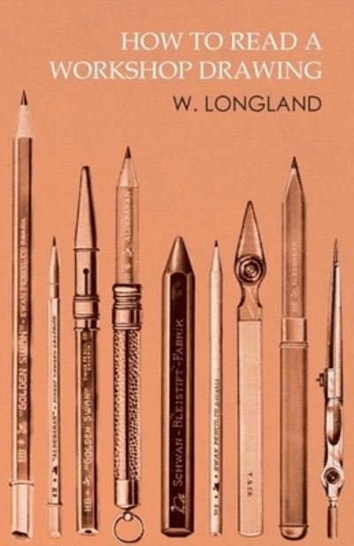 Cover for W Longland · How to Read a Workshop Drawing (Paperback Book) (2016)