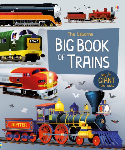 Big Book of Trains - Big Books - Megan Cullis - Kirjat - Usborne Publishing Ltd - 9781474941792 - torstai 8. helmikuuta 2018