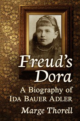 Cover for Marge Thorell · Freud's Dora: A Biography of Ida Bauer Adler (Paperback Book) (2022)